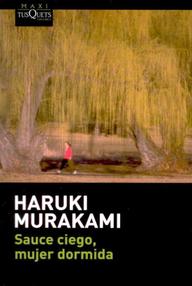 Libro: Sauce ciego, mujer dormida - Murakami, Haruki