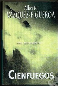 Libro: Cienfuegos - 01 Cienfuegos - Vázquez-Figueroa, Alberto
