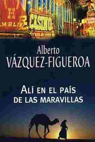 Libro: Alí en el país de las maravillas - Vázquez-Figueroa, Alberto