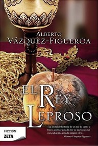 Libro: El rey leproso - Vázquez-Figueroa, Alberto