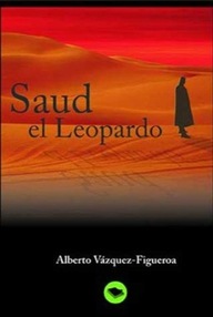Libro: Saud el leopardo - Vázquez-Figueroa, Alberto
