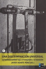 Libro: Una Discriminación Universal - Javier Ugarte Pérez