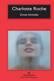 Libro: Zonas Húmedas - Charlotte Roche