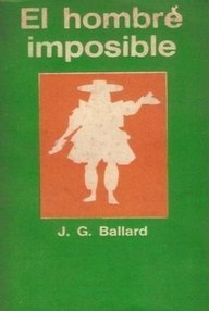Libro: El hombre imposible - Ballard, J. G.
