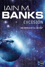 Libro: Cultura - 04 Excesión - Iain Banks