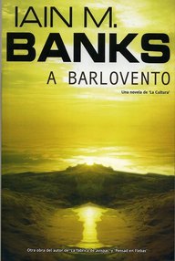 Libro: Cultura - 06 A barlovento - Iain Banks