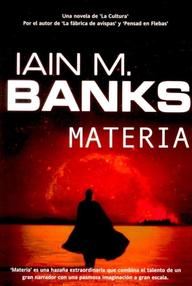 Libro: Cultura - 07 Materia - Iain Banks