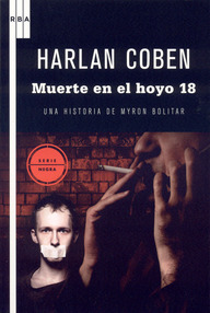 Libro: Myron Bolitar - 04 Muerte en el hoyo 18 - Harlan Coben