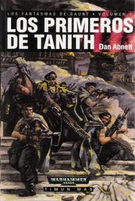Libro: Warhammer 40000: Los Fantasmas de Gaunt - 01 Los primeros de Tanith - Abnett, Dan