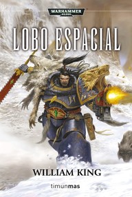 Libro: Warhammer 40000: Lobos Espaciales - 01 Lobo espacial - King, William