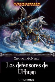 Libro: Warhammer: Los Defensores de Ulthuan - McNeill, Graham