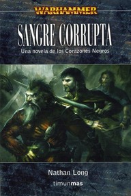 Libro: Warhammer: Corazones Negros - 03 Sangre corrupta - Long, Nathan