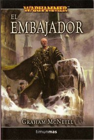 Libro: Warhammer: Crónicas del embajador - 01 El embajador - McNeill, Graham