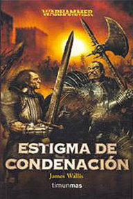 Libro: Warhammer: Estigma - 01 Estigma de condenación - Wallis, James