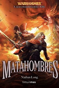 Libro: Warhammer: Gotrek y Félix - 09 Matahombres - Long, Nathan