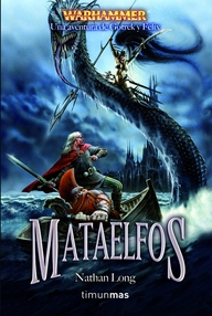 Libro: Warhammer: Gotrek y Félix - 10 Mataelfos - Long, Nathan