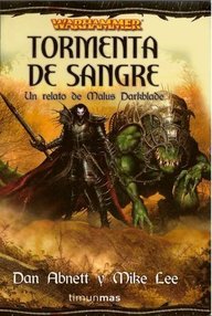 Libro: Warhammer: Malus Darkblade - 02 Tormenta de sangre - Abnett, Dan & Lee, Mike