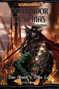 Libro: Warhammer: Malus Darkblade - 03 Devorador de almas - Abnett, Dan & Lee, Mike