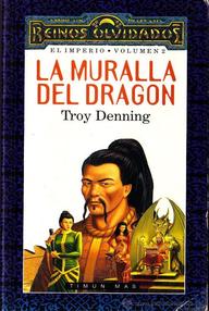Libro: Reinos Olvidados: Imperio - 02 La muralla del dragón - Troy Denning