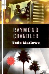 Libro: Todo Marlowe Volumen 1 - Chandler, Raymond