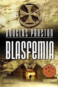 Libro: Blasfemia - Douglas Preston