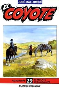 Libro: Coyote - 058 El rescate de Guadalupe - Mallorquí, José