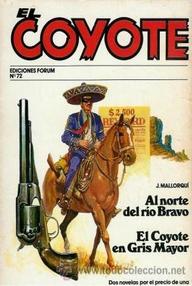 Libro: Coyote - 143 Al norte de río Bravo - Mallorquí, José