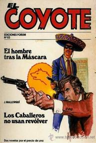Libro: Coyote - 165 El hombre tras la máscara - Mallorquí, José