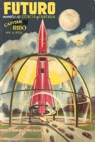 Libro: Capitán Rido, aventurero del espacio y el tiempo - Mallorquí, José