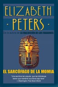 Libro: Amelia Peabody - 03 El sarcófago de la momia - Peters, Elizabeth