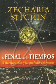 Libro: Crónicas de la Tierra - 07 El final de los tiempos - Sitchin, Zecharia