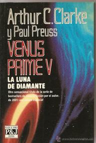 Libro: Venus Prime - 05 La luna de diamante - Clarke, Arthur C. & Preuss, Paul