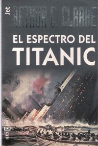 Libro: El espectro del Titanic - Clarke, Arthur C.