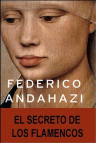 Libro: El secreto de los flamencos - Andahazi, Federico