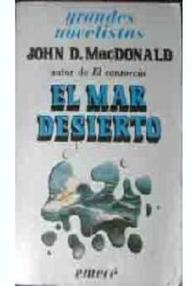 Libro: El mar desierto - MacDonald, John D.