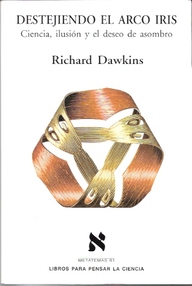 Libro: Destejiendo el arco iris - Dawkins, Richard
