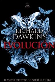 Libro: Evolución. El mayor espectáculo sobre la Tierra - Dawkins, Richard