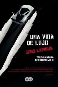 Libro: Trilogía Negra de Estocolmo - 03 Una vida de lujo - Lapidus, Jens
