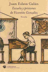 Libro: Escuela y prisiones de Vicentito González - Eslava Galán, Juan