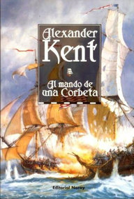 Libro: Bolitho - 04 Al mando de una corbeta - Kent, Alexander