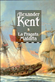 Libro: Bolitho - 05 La fragata maldita - Kent, Alexander