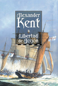 Libro: Bolitho - 08 Libertad de acción - Kent, Alexander