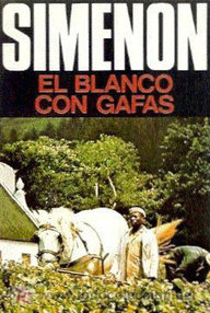 Libro: El blanco con gafas - Simenon, Georges