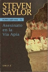 Libro: Roma sub rosa - 07 Asesinato en la Vía Apia - Saylor, Steven