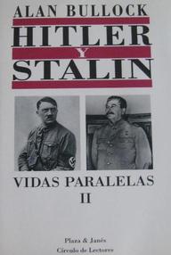 Libro: Hitler y Stalin, vidas paralelas II - Bullock, Alan