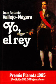 Libro: Yo, el rey - Vallejo-Nágera, Juan Antonio