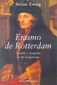 Libro: Erasmo de Rotterdam. Triunfo y tragedia de un humanista - Zweig, Stefan