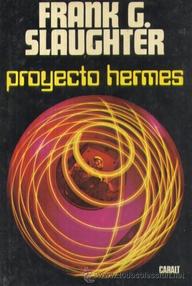 Libro: Proyecto Hermes - Slaughter, Frank G.