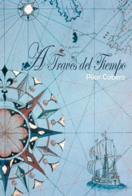 Libro: A Través del Tiempo - Cabero, Pilar
