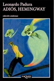 Libro: Mario Conde - 05 Adiós, Hemingway - Padura Fuentes, Leonardo
